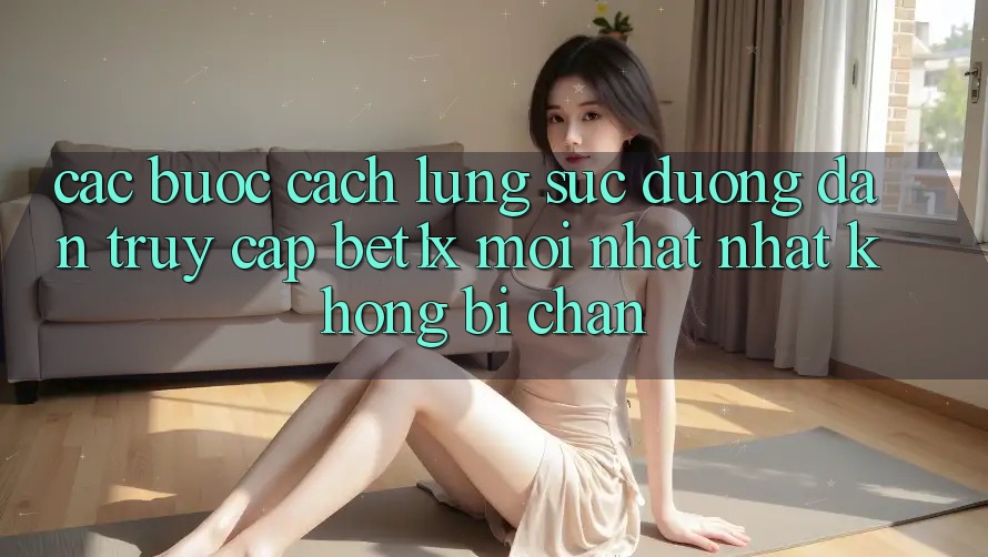 Các bước Cách Lùng sục Đường dẫn Truy Cập bet1x Mới nhất Nhất Không Bị Chặn