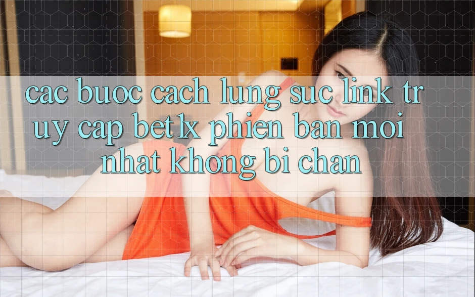Các bước Cách Lùng sục Link Truy Cập bet1x Phiên bản mới Nhất Không Bị Chặn Các bước Cách Lùng sục Link Truy Cập bet1x Phiên bản mới Nhất Không Bị Chặn