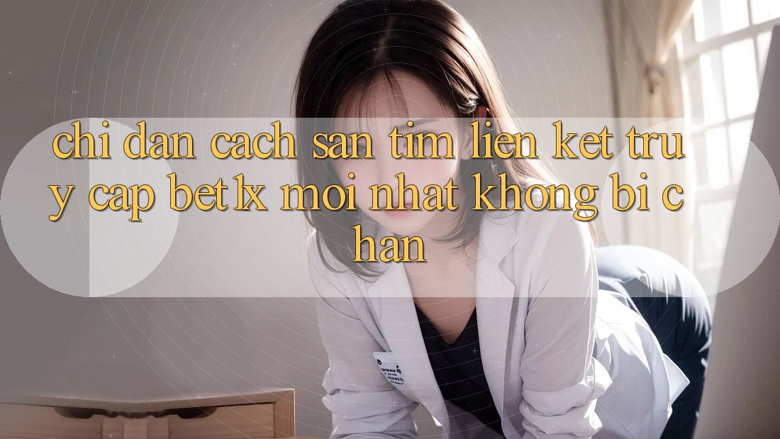 Chỉ dẫn Cách Săn tìm Liên kết Truy Cập bet1x Mới nhất Không Bị Chặn