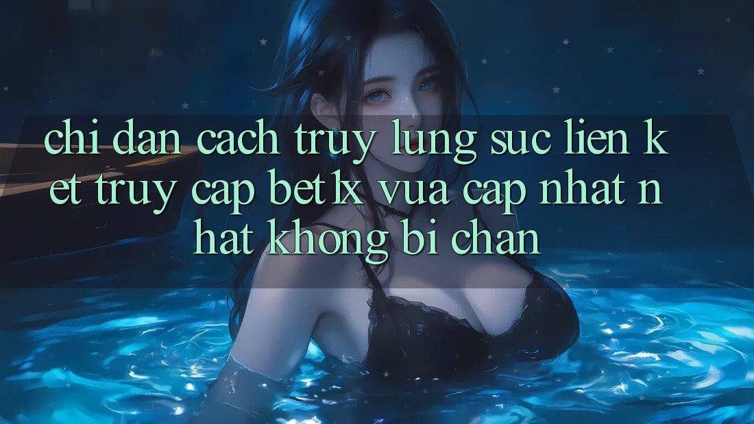 Chỉ dẫn Cách Truy lùng sục Liên kết Truy Cập bet1x Vừa cập nhật Nhất Không Bị Chặn Chỉ dẫn Cách Truy lùng sục Liên kết Truy Cập bet1x Vừa cập nhật Nhất Không Bị Chặn