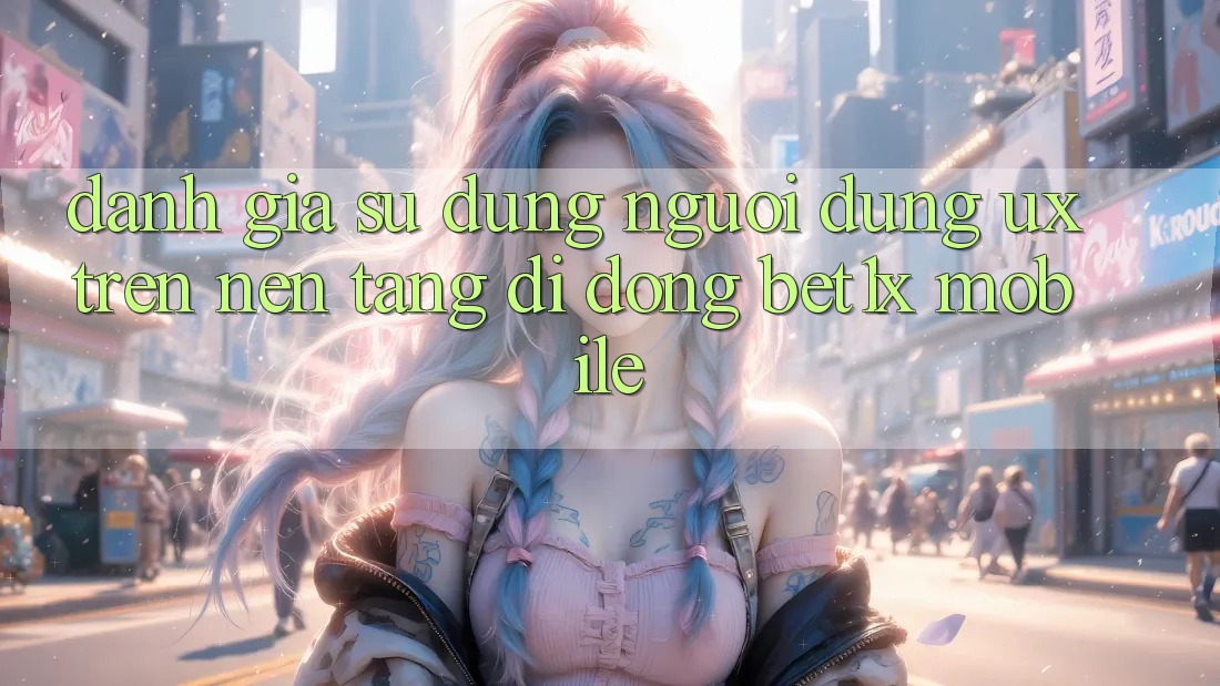 Đánh Giá Sử dụng Người Dùng (UX) Trên Nền tảng di động bet1x Mobile Đánh Giá Sử dụng Người Dùng (UX) Trên Nền tảng di động bet1x Mobile