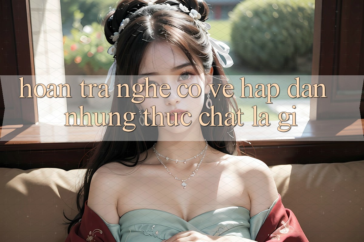 “Hoàn Trả” – Nghe Có Vẻ Hấp Dẫn, Nhưng Thực Chất Là Gì?
