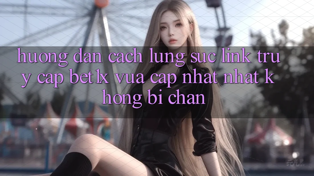 Hướng dẫn Cách Lùng sục Link Truy Cập bet1x Vừa cập nhật Nhất Không Bị Chặn