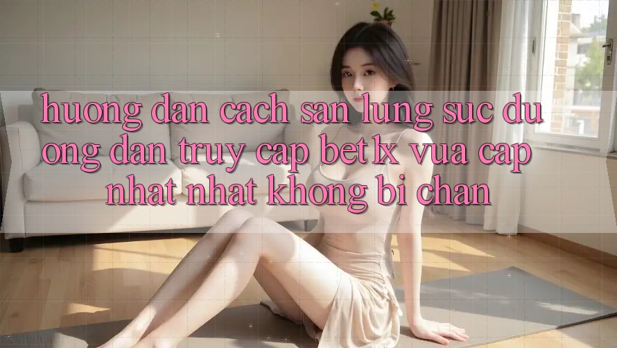 Hướng dẫn Cách Săn lùng sục Đường dẫn Truy Cập bet1x Vừa cập nhật Nhất Không Bị Chặn