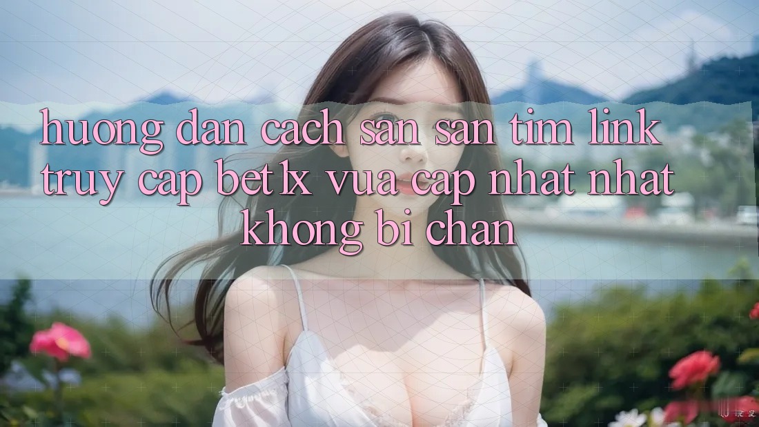 Hướng Dẫn Cách Săn săn tìm Link Truy Cập bet1x Vừa cập nhật Nhất Không Bị Chặn Hướng Dẫn Cách Săn săn tìm Link Truy Cập bet1x Vừa cập nhật Nhất Không Bị Chặn