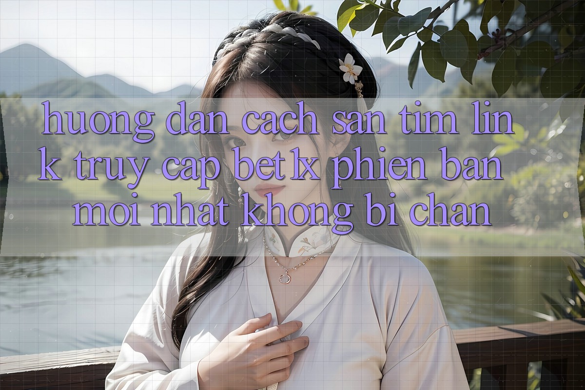 Hướng Dẫn Cách Săn tìm Link Truy Cập bet1x Phiên bản mới Nhất Không Bị Chặn Hướng Dẫn Cách Săn tìm Link Truy Cập bet1x Phiên bản mới Nhất Không Bị Chặn