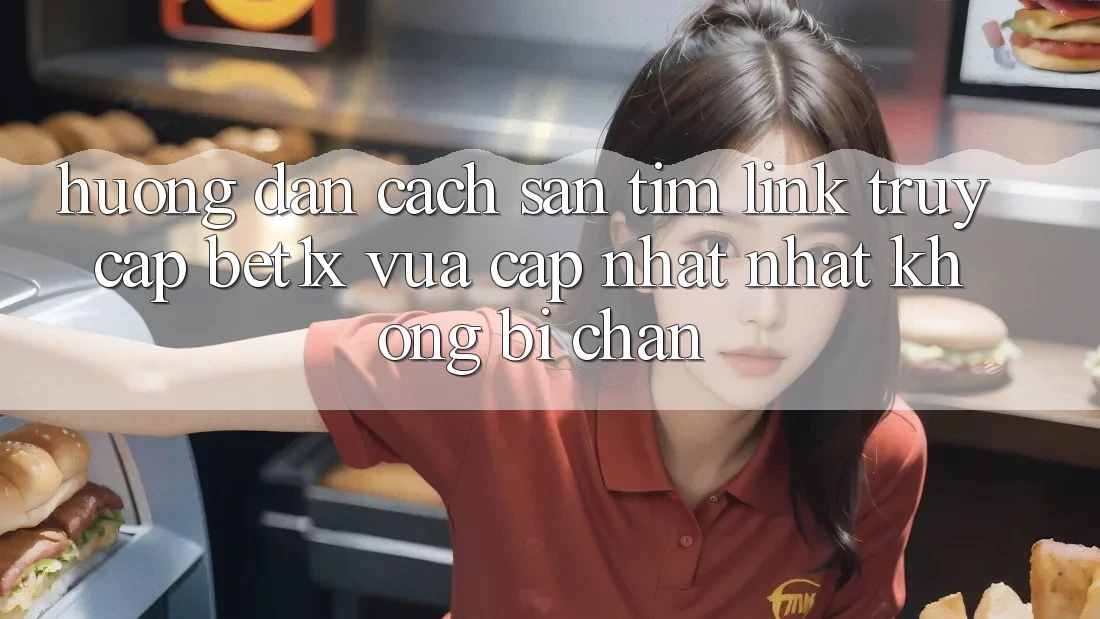 Hướng Dẫn Cách Săn tìm Link Truy Cập bet1x Vừa cập nhật Nhất Không Bị Chặn