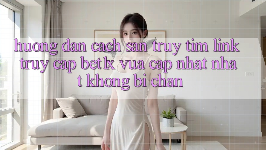 Hướng Dẫn Cách Săn truy tìm Link Truy Cập bet1x Vừa cập nhật Nhất Không Bị Chặn