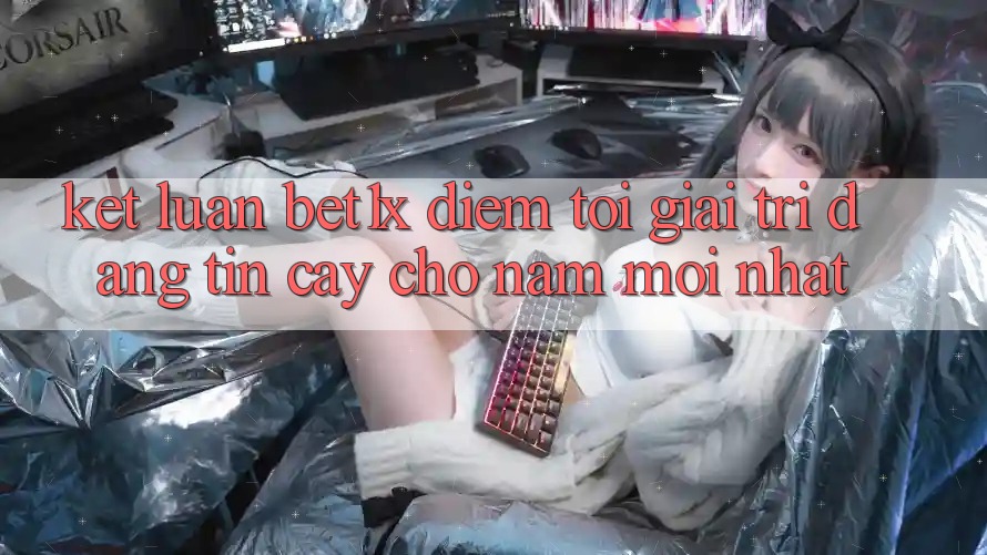 Kết Luận: bet1x - Điểm Tới Giải Trí Đáng Tin Cậy Cho Năm Mới nhất Kết Luận: bet1x - Điểm Tới Giải Trí Đáng Tin Cậy Cho Năm Mới nhất