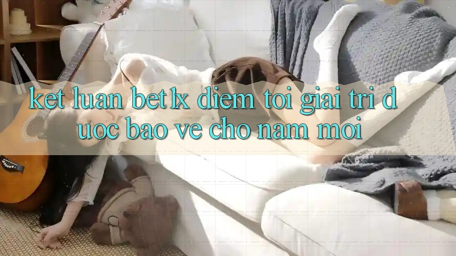 Kết Luận: bet1x - Điểm Tới Giải Trí Được bảo vệ Cho Năm Mới
