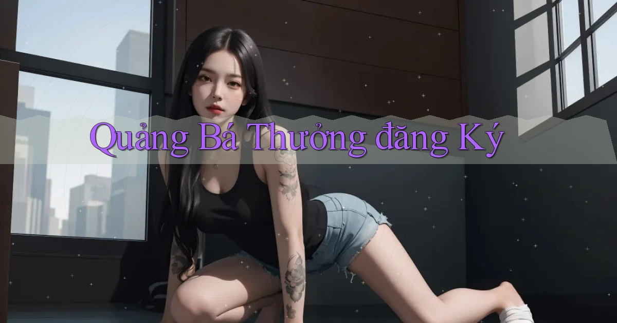 Quảng bá Thưởng đăng ký