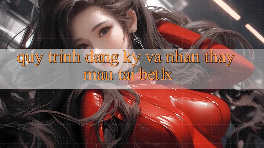 Quy Trình Đăng Ký Và Nhận thấy Mau Tại bet1x