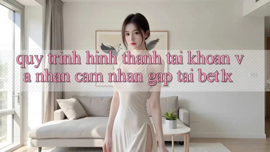 Quy Trình Hình thành tài khoản Và Nhận cảm nhận Gấp Tại bet1x