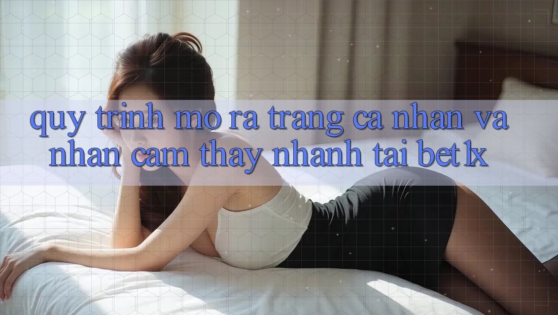 Quy Trình Mở ra trang cá nhân Và Nhận cảm thấy Nhanh Tại bet1x