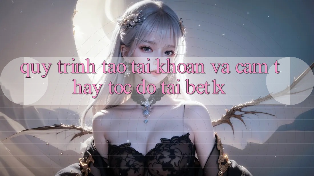 Quy Trình Tạo tài khoản Và Cảm thấy Tốc độ Tại bet1x
