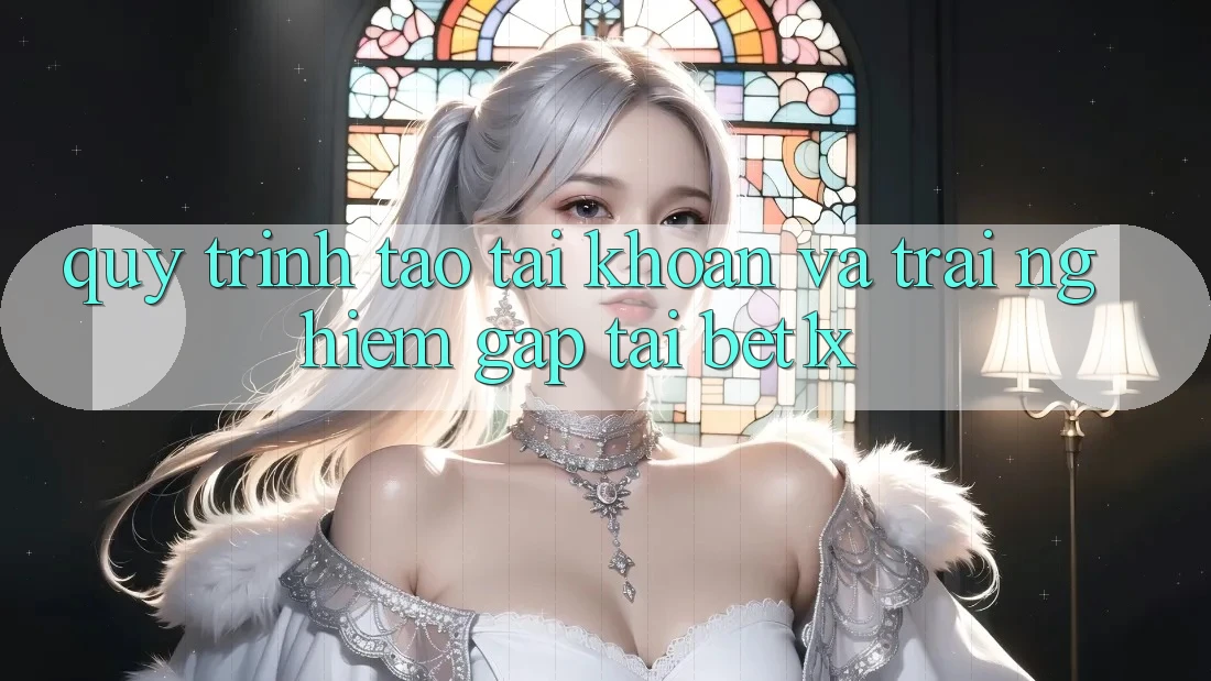 Quy Trình Tạo tài khoản Và Trải Nghiệm Gấp Tại bet1x