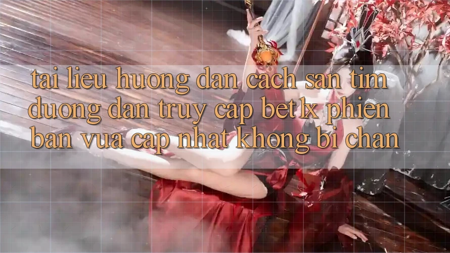 Tài liệu hướng dẫn Cách Săn tìm Đường dẫn Truy Cập bet1x Phiên bản vừa cập nhật Không Bị Chặn