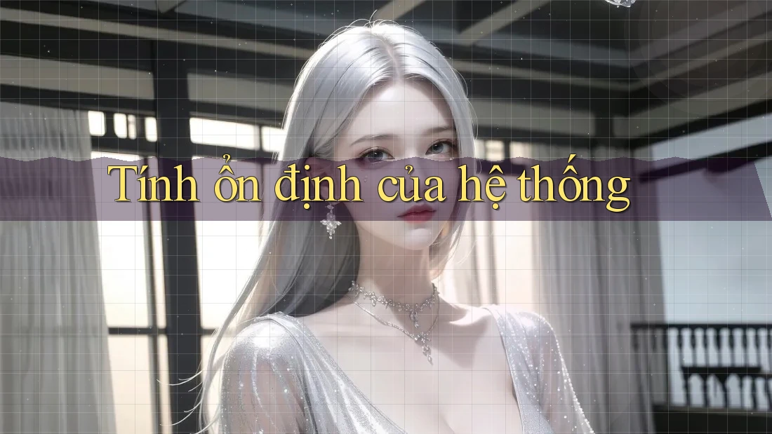 Tính ổn định của hệ thống