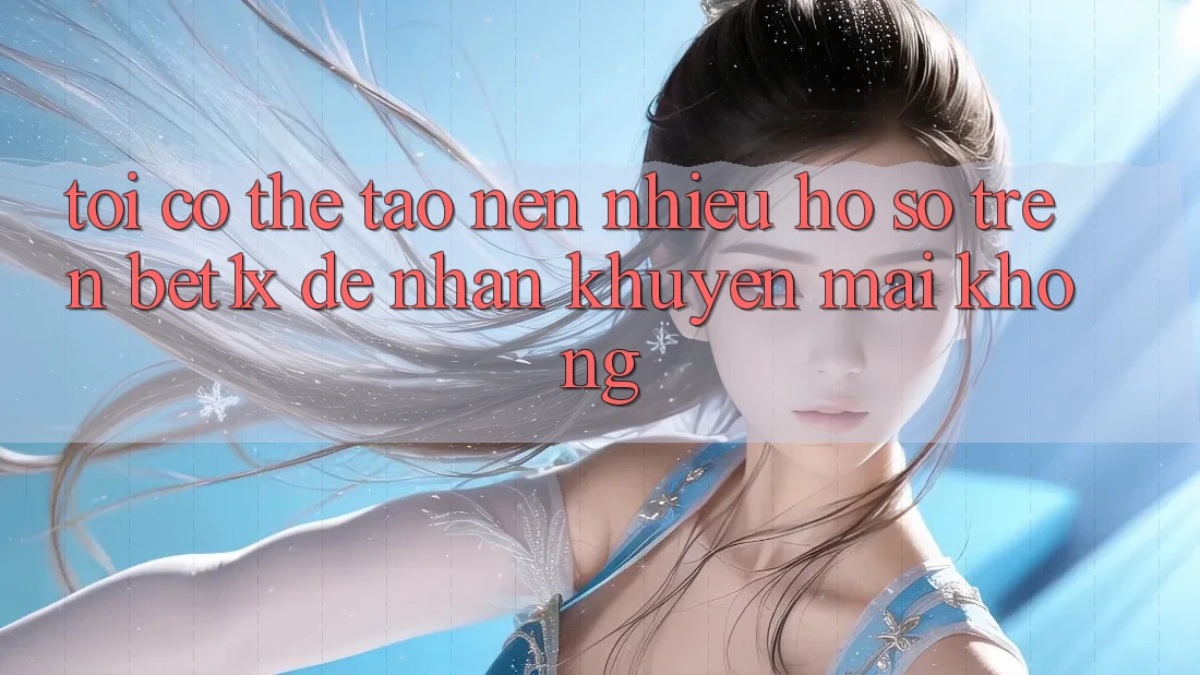 Tôi có thể tạo nên nhiều hồ sơ trên bet1x để nhận khuyến mãi không?