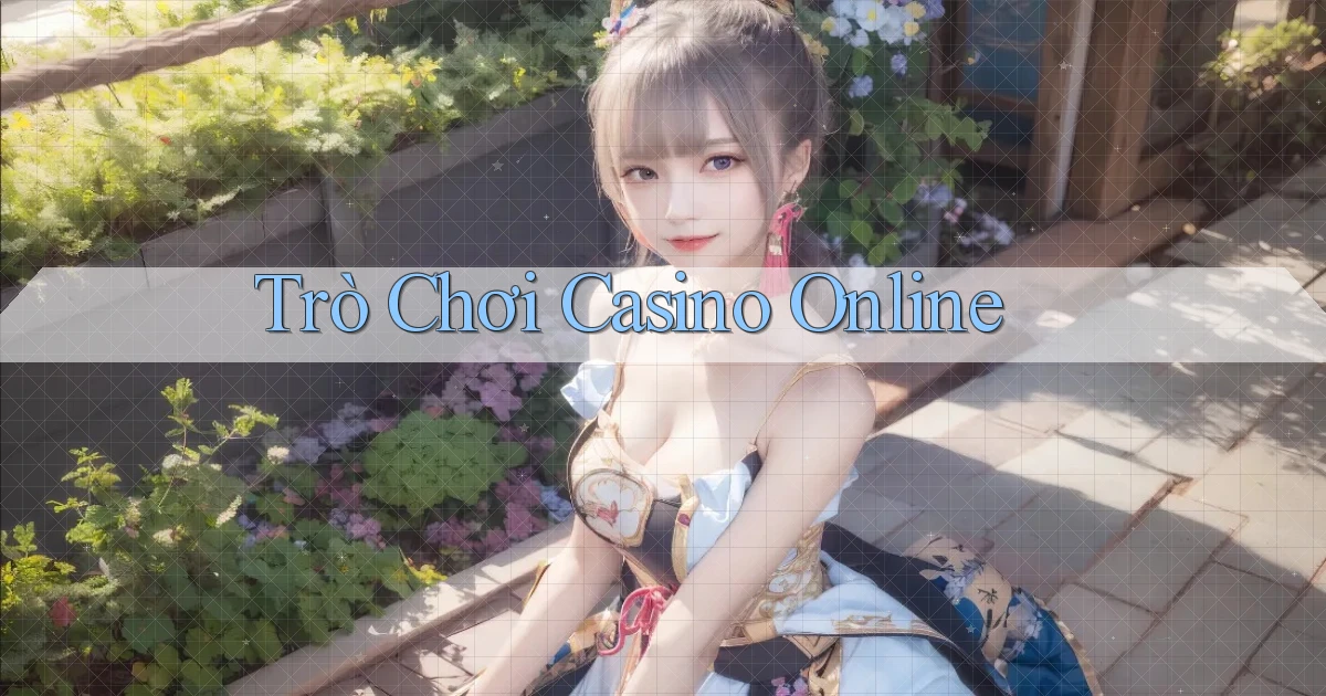 Trò chơi Casino online