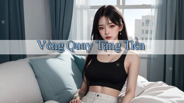 Vòng quay Tặng tiền