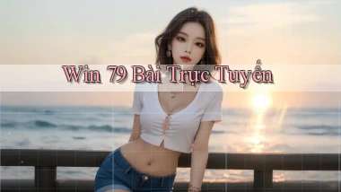win 79 bài trực tuyến